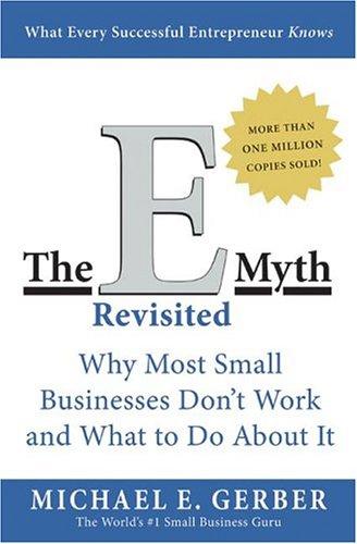 The E-myth revisited: why most small businesses don't work and what to do about it cover